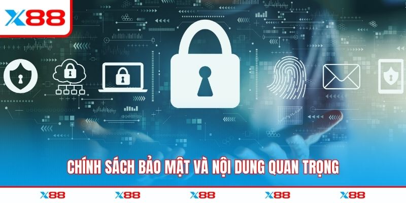 Chính sách bảo mật và nội dung quan trọng