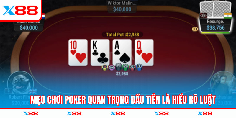 Mẹo chơi Poker quan trọng đầu tiên là hiểu rõ luật